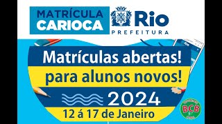 Matrícula Rio Escola Municipal 2024  MATRÍCULAS ABERTAS PARA ALUNOS NOVOS  Corrrreee [upl. by Ximenes965]