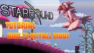 Starbound  Tutorial  How To Install Mods [upl. by Eirollam]