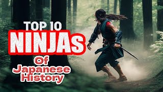 Top 10 Ninjas of Japanese History [upl. by Sandor]