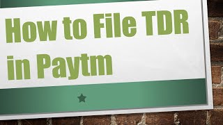 How to File TDR in Paytm [upl. by Valeria738]