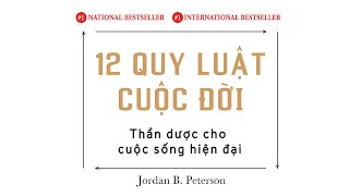 Sách Nói 12 Quy Luật Cuộc Đời Thần Dược Cho Cuộc Sống Hiện Đại  Chương 1  Jordan B Peterson [upl. by Elsinore]