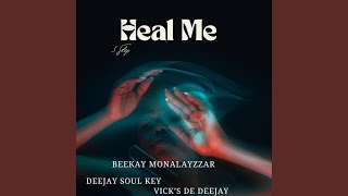 Heal Me 3step feat Deejay Soul key amp Vicks De Deejay [upl. by Nebe]