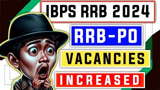 IBPS RRB POClerk 2024 Vacancies Increased [upl. by Hansel]