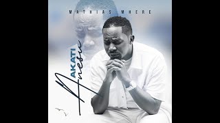 Mathias Mhere Akati Jesu album mixtape [upl. by Tiphanie]