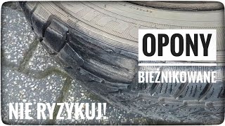 Czy opony bieżnikowane są bezpieczne  zobacz co Ciebie może spotkać na drodze  ForumWiedzy [upl. by Tarsuss105]