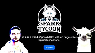 UPLAND SPARK TYCOON WALKTHROUGH [upl. by Jacquette]