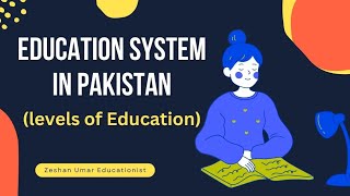 Education System in Pakistan  Level of Education in Pakistan [upl. by Assiluj]