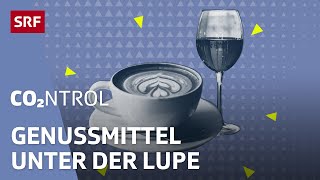 Ökobilanz Genussmittel – deshalb ist Wein oder Kaffee umweltschädlich 24  CO2ntrol  SRF [upl. by Adnalro741]