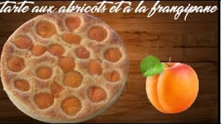 RECETTE 4 Tarte aux abricots et à la frangipane [upl. by Nigam]