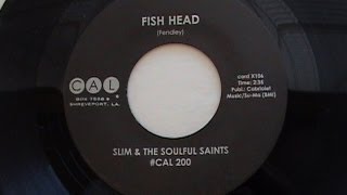 Slim amp The Soulful Saints  Fish Head [upl. by Hguh]