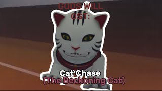 GODS WILL CANON MODE OST Cat Chase The Beckoning Cat [upl. by Eissirc]