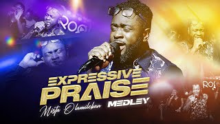 Expressive PRAISE MEDLEY by MISTA OLAMILEKAN  African Praise Medley 2024 [upl. by Trebornhoj775]