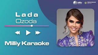 Ozoda Nursaidova  Lada  Milliy Karaoke [upl. by Muffin394]