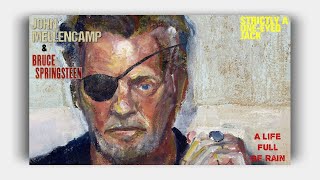 John Mellencamp Bruce Springsteen  A Life Full Of Rain Lyrics On Screen [upl. by Aime]