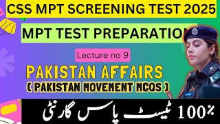 CSS MPT 2025 Preparation  Pakistan Affairs Pakistan Movement 1940 to 1947 for CSS MPT  Lecture 9 [upl. by Setiram]