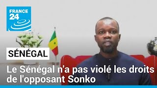 Le Sénégal na pas violé les droits de lopposant Sonko estime le Tribunal de la Cédéao [upl. by Weld]