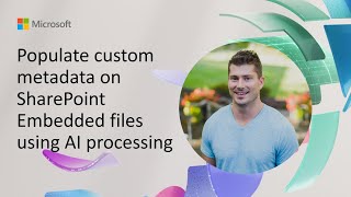 Populate custom metadata on SharePoint Embedded files using AI processing [upl. by Tega]