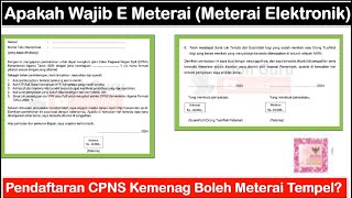 Apakah Wajib EMeterai  Boleh Memakai Meterai Tempel untuk Pendaftaran CPNS Kemenag 2024 [upl. by Keslie567]