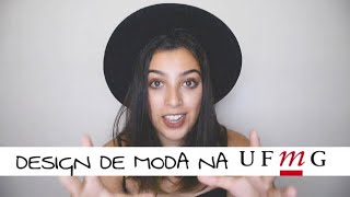 Tudo sobre a faculdade de Design de Moda na UFMG prova de habilidades etc  Camila Carregal [upl. by Euqinomahs646]