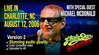 Steely Dan 20060812 Charlotte NC  Remastered Full Concert  4K AI Upscaled [upl. by Eillam]