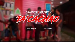 Kreizy K ft Sincero Calle  Ta Cachao Video Oficial [upl. by Ehtiaf]