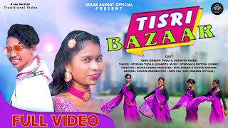 TISRI BAZAAR FULL VIDEO  STEPHAN TUDU amp SUSHMITADINU DINESH amp SUCHITA NEWSANTHALIVIDEO [upl. by Prudie499]