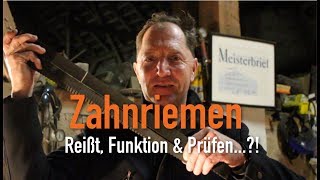 Zahnriemen  Reißt Funktion amp Prüfen Erklärt vom Kfz Meister [upl. by Alliuqet]