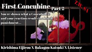 First Concubine Part 2  Kirishima X Bakugou X Listener [upl. by Rachelle]