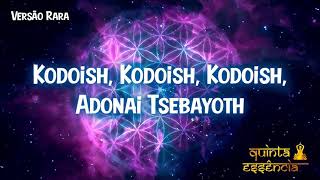 Kodoish Adonai Tsebayoth Versão Rara [upl. by Halimaj]