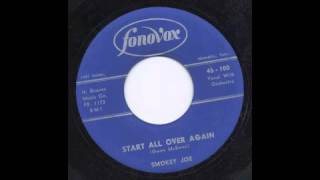 SMOKEY JOE  START ALL OVER AGAIN  FONOVOX [upl. by Ioab]