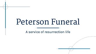 Peterson Funeral [upl. by Vera]