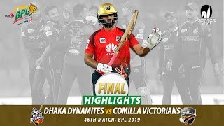 Comilla Victorians vs Dhaka Dynamites Highlights  46th Match  Final  Edition 6  BPL 2019 [upl. by Ettinger]