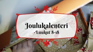 Joulukalenteri  luukut 818 [upl. by Yeltnarb]