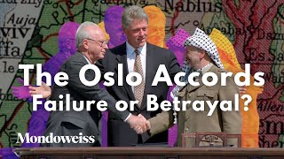 The Oslo Accords Failure or Betrayal [upl. by Claudy77]