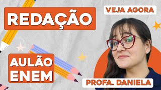 AULÃO DE REDAÇÃO PARA O ENEM como alcançar a nota 1000  Aulão Enem  Profa Daniela Garcia [upl. by Hueston]