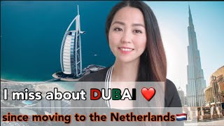 9 Things I MISSED ABOUT DUBAI since moving to the Netherlands [upl. by Rafael]