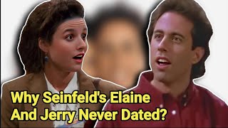 Julia Louis Dreyfus Explains Why Seinfelds Elaine and Jerry Never Dated  Jerry Seinfeld [upl. by Audette]