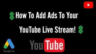 How To Add Ads and Monetize Your Stream While Live Streaming On YouTube In 2024 [upl. by Haskel121]