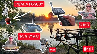 ZMIANA POGODY JEST DOBRA  NOWA ZABAWKA  BOATMAN 107 [upl. by Llebanna]