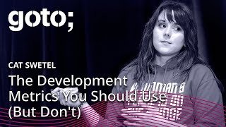 The Development Metrics You Should Use but Don’t • Cat Swetel • GOTO 2018 [upl. by Oinolopa]