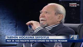 Teke Tek  Halil İnalcık 2009 ᴴᴰ  Tarihin Hocasına Saygıyla [upl. by Anihs558]