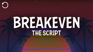 The Script  Breakeven Lyrics [upl. by Behnken]