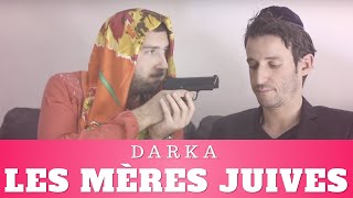 Projet Darka n°15  Les mères Juives [upl. by Stambaugh]