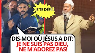 Un Chétien défi Zakir Naik Où Jésus a dit je ne suis pas Dieu ne madorez pas Zakir Naik français [upl. by Lebasiairam]