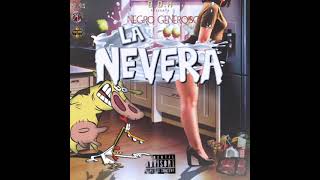 Negro GenerosoLa Nevera BDHFlow Anormal Music Latin Squad Music [upl. by Spevek]