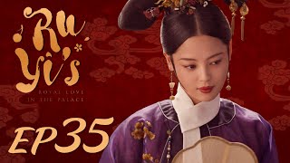 ENG SUB【Ruyis Royal Love in the Palace 如懿传】EP35  Starring Zhou Xun Wallace Huo [upl. by Far]