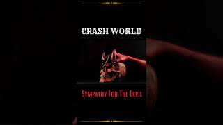 Crash World  Sympathy For The Devil OUT NOW [upl. by Names]