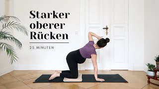 Yoga für den oberen Rücken und starke Schultern  Kraft aufbauen und flexibel bleiben  25 Minuten [upl. by Chisholm123]