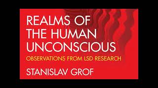 STANISLAV GROF  REALMS OF THE HUMAN UNCONSCIOUS [upl. by Benedikta]