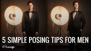 5 Simple Posing Tips For Men [upl. by Nylave395]